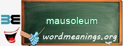 WordMeaning blackboard for mausoleum